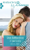 Una dottoressa in pericolo: Harmony Bianca. E-book. Formato EPUB ebook di Annie Claydon
