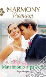 Matrimonio a palazzo: Un principe in fuga - Una sorpresa per il principe - Il principe tradito. E-book. Formato EPUB ebook