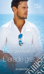 L'erede greco: Harmony MyLit. E-book. Formato EPUB ebook