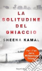 La solitudine del ghiaccio. E-book. Formato EPUB ebook