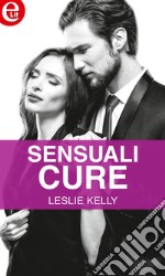 Sensuali cure (eLit): eLit. E-book. Formato EPUB ebook