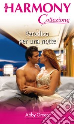 Paradiso per una notte: Harmony Collezione. E-book. Formato EPUB ebook