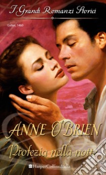 Profezia nella notte: I Grandi Romanzi Storici. E-book. Formato EPUB ebook di Anne O'Brien