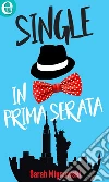 Single in prima serata (eLit). E-book. Formato EPUB ebook di Sarah Mlynowski