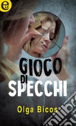 Gioco di specchi (eLit): eLit. E-book. Formato EPUB ebook