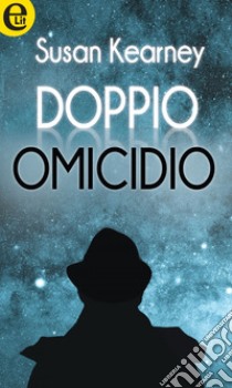 Doppio omicidio (eLit): eLit. E-book. Formato EPUB ebook di Susan Kearney