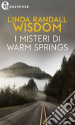 I misteri di Warm Springs (eLit): eLit. E-book. Formato EPUB ebook