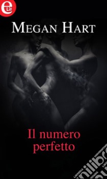 Il numero perfetto (eLit): eLit. E-book. Formato EPUB ebook di Megan Hart