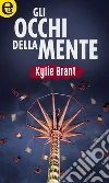 Gli occhi della mente (eLit). E-book. Formato EPUB ebook di Kylie Brant
