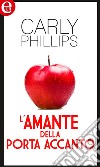 L'amante della porta accanto (eLit): eLit. E-book. Formato EPUB ebook