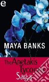 The Anetakis Tycoons Saga (eLit): Ricordi sotto il sole - Il magnate greco - Sedotta da un greco. E-book. Formato EPUB ebook