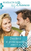 Desiderio al primo sguardo: Harmony Bianca. E-book. Formato EPUB ebook di Jennifer Taylor