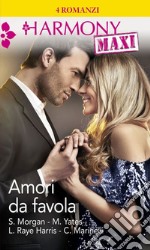 Amori da favola: Uno scandalo per il principe - Le ombre della principessa - Il playboy e l'ereditiera - Gioco reale. E-book. Formato EPUB ebook