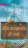 Alla scoperta di noi: Harmony Romance. E-book. Formato EPUB ebook di Robyn Carr