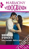 Magie d'oriente: Uno sceicco mozzafiato - Alla conquista dello sceicco. E-book. Formato EPUB ebook