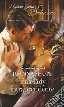 Una lady intraprendente. E-book. Formato EPUB ebook di Joanna Shupe