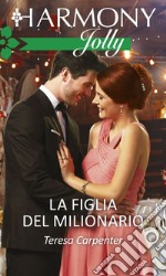 La figlia del milionario: Harmony Jolly. E-book. Formato EPUB ebook