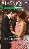 La figlia del milionario: Harmony Jolly. E-book. Formato EPUB ebook di Teresa Carpenter