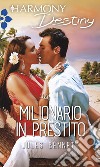 Milionario in prestito: Harmony Destiny. E-book. Formato EPUB ebook di Jules Bennett