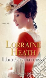 Il duca e la dama in rosso: I Grandi Romanzi Storici Special. E-book. Formato EPUB