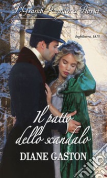 Il patto dello scandalo: I Grandi Romanzi Storici. E-book. Formato EPUB ebook di Diane Gaston