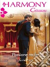 Passione reale: Harmony Collezione. E-book. Formato EPUB ebook