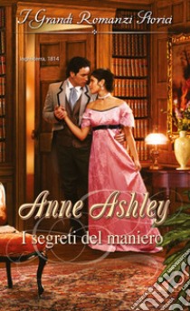 I segreti del maniero: I Grandi Romanzi Storici. E-book. Formato EPUB ebook di Anne Ashley