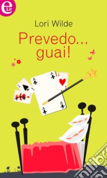 Prevedo... guai! (eLit): eLit. E-book. Formato EPUB ebook di Lori Wilde