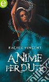 Anime perdute (eLit): eLit. E-book. Formato EPUB ebook di Rachel Vincent