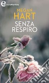 Senza respiro (eLit): eLit. E-book. Formato EPUB ebook di Megan Hart