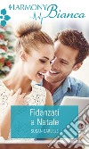 Fidanzati a Natale: Harmony Bianca. E-book. Formato EPUB ebook