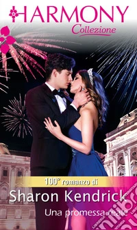 Una promessa reale: Harmony Collezione. E-book. Formato EPUB ebook