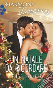 Un Natale da ricordare: Harmony Destiny. E-book. Formato EPUB ebook di Jules Bennett