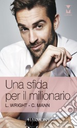 Una sfida per il milionario: Harmony My Dream. E-book. Formato EPUB ebook