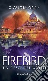 Firebird - La resa dei conti. E-book. Formato EPUB ebook di Claudia Gray