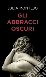 Gli abbracci oscuri. E-book. Formato EPUB