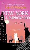 New York, all'improvviso. E-book. Formato EPUB ebook di Sarah Morgan