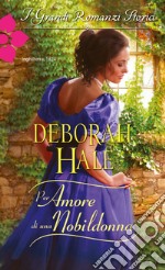 Per amore di una nobildonna: I Grandi Romanzi Storici. E-book. Formato EPUB ebook