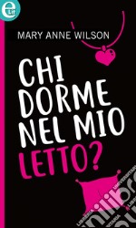 Chi dorme nel mio letto? (eLit): eLit. E-book. Formato EPUB ebook