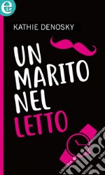 Un marito nel letto (eLit): eLit. E-book. Formato EPUB ebook