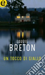 Un tocco di giallo (eLit): eLit. E-book. Formato EPUB ebook