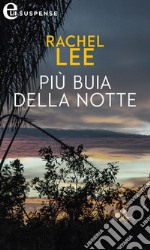 Più buia della notte (eLit): eLit. E-book. Formato EPUB ebook