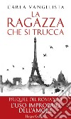 La ragazza che si trucca. E-book. Formato EPUB ebook