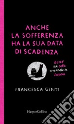 Anche la sofferenza ha la sua data di scadenza: Poesie per gatte governate da Saturno. E-book. Formato EPUB ebook