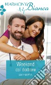 Weekend col dottore: Harmony Bianca. E-book. Formato EPUB ebook di Leah Martyn