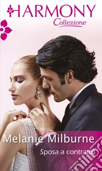 Sposa a contratto: Harmony Collezione. E-book. Formato EPUB ebook