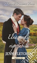 Una moglie rispettabile: I Grandi Romanzi Storici. E-book. Formato EPUB ebook