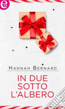 In due sotto l'albero (eLit): eLit. E-book. Formato EPUB ebook di Hannah Bernard