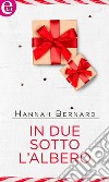 In due sotto l'albero (eLit): eLit. E-book. Formato EPUB ebook di Hannah Bernard