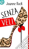 Senza veli (eLit): eLit. E-book. Formato EPUB ebook